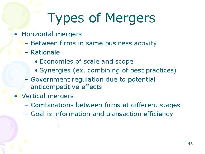 Types of Mergers • Horizontal mergers – Between firms in same business activity – Types of Mergers • Horizontal mergers – Between firms in same business activity –