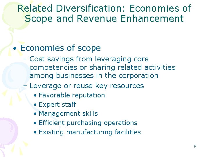 Related Diversification: Economies of Scope and Revenue Enhancement • Economies of scope – Cost Related Diversification: Economies of Scope and Revenue Enhancement • Economies of scope – Cost