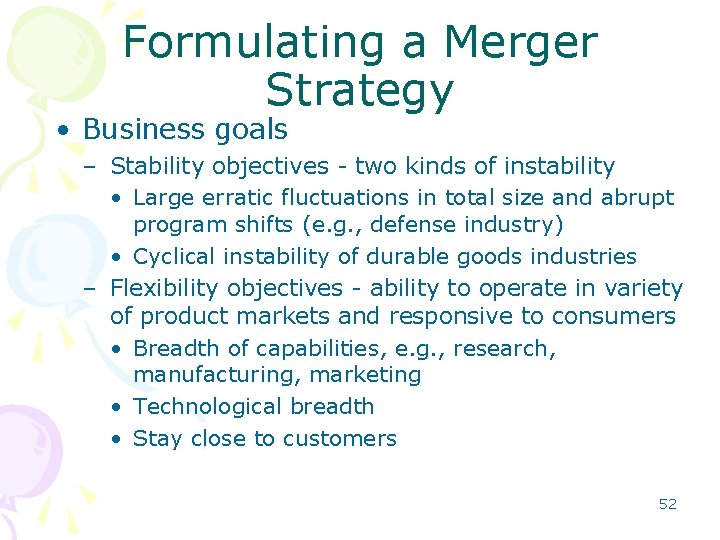 Formulating a Merger Strategy • Business goals – Stability objectives - two kinds of Formulating a Merger Strategy • Business goals – Stability objectives - two kinds of