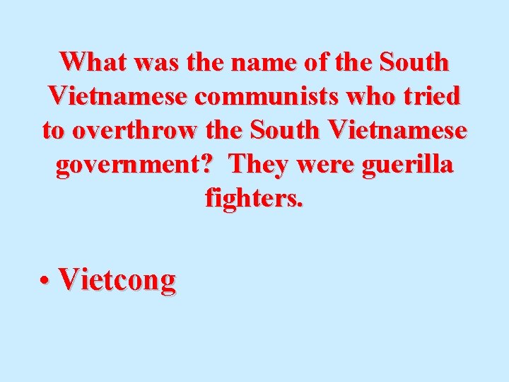 What was the name of the South Vietnamese communists who tried to overthrow the