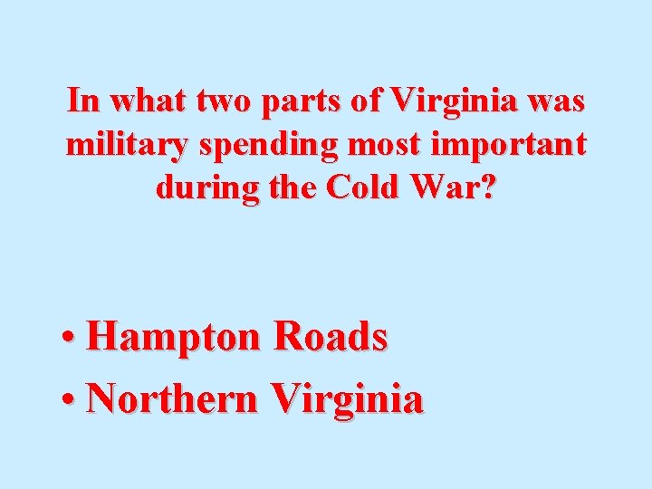 In what two parts of Virginia was military spending most important during the Cold