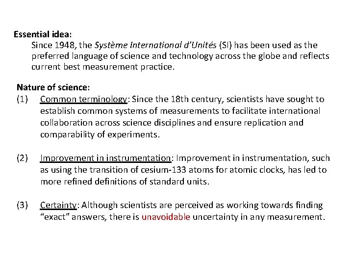 Essential idea: Since 1948, the Système International d’Unités (SI) has been used as the