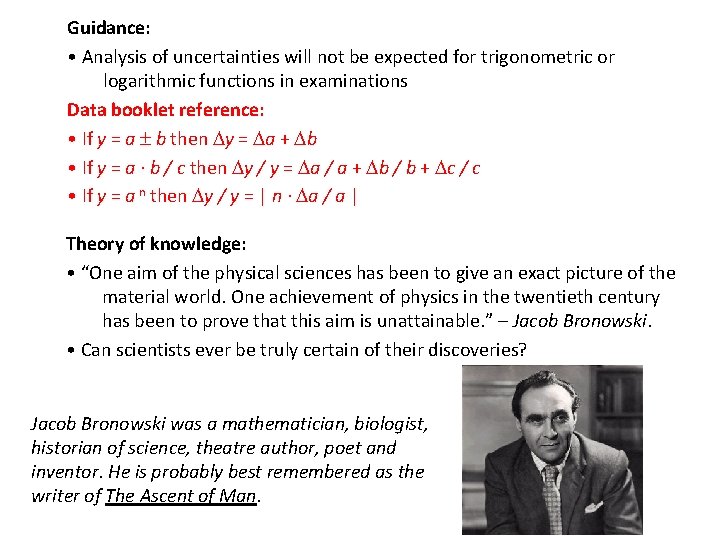 Guidance: • Analysis of uncertainties will not be expected for trigonometric or logarithmic functions