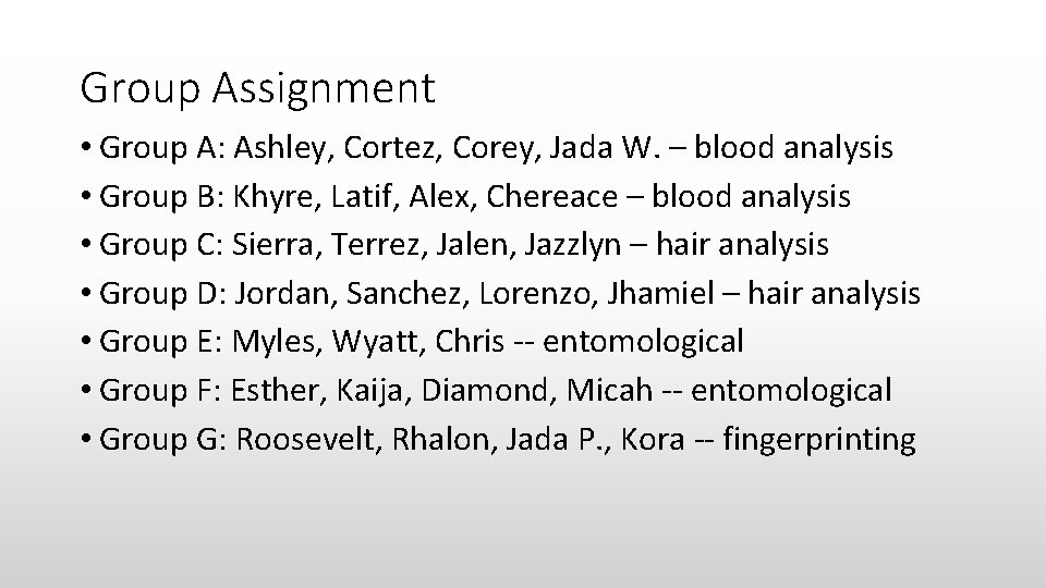 Group Assignment • Group A: Ashley, Cortez, Corey, Jada W. – blood analysis •