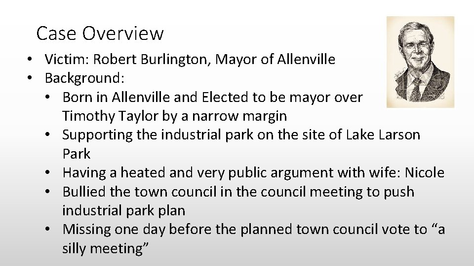 Case Overview • Victim: Robert Burlington, Mayor of Allenville • Background: • Born in