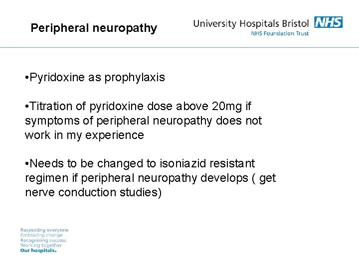 Peripheral neuropathy • Pyridoxine as prophylaxis • Titration of pyridoxine dose above 20 mg