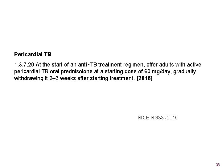 Pericardial TB 1. 3. 7. 20 At the start of an anti‑TB treatment regimen,