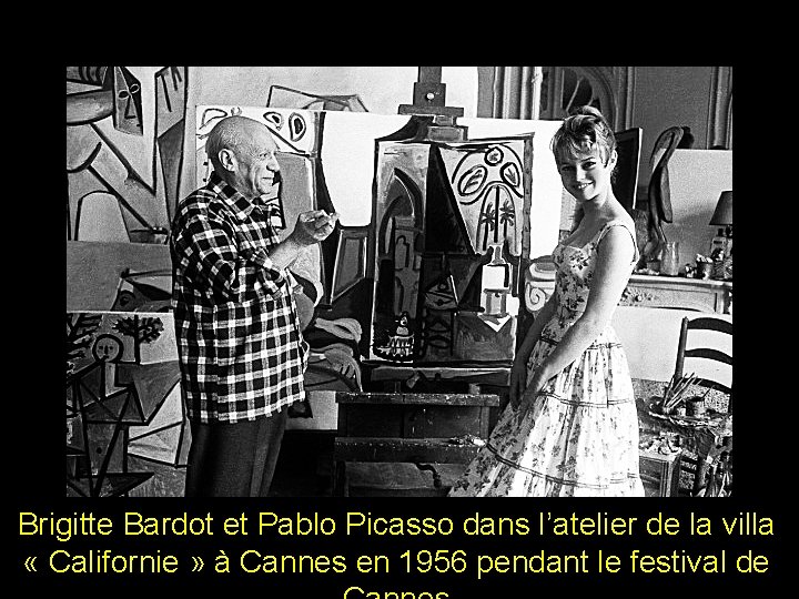 Brigitte Bardot et Pablo Picasso dans l’atelier de la villa « Californie » à