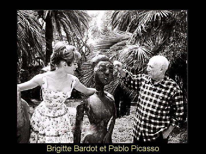 Brigitte Bardot et Pablo Picasso 