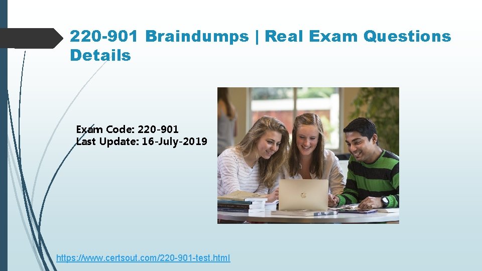 220 -901 Braindumps | Real Exam Questions Details Exam Code: 220 -901 Last Update: