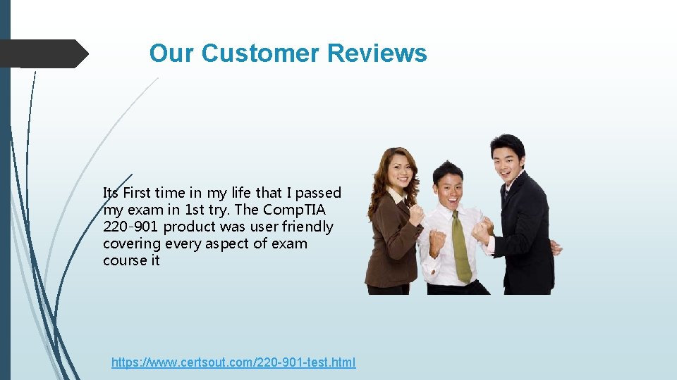 Our Customer Reviews Its First time in my life that I passed my exam