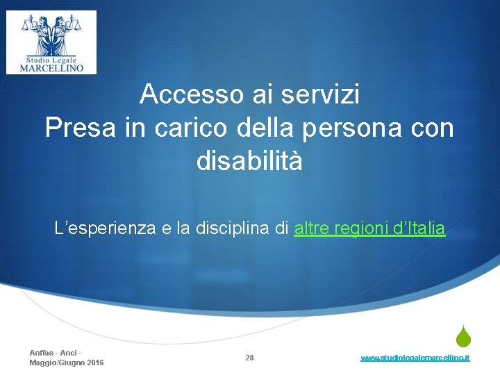 Accesso ai servizi Presa in carico della persona con disabilità L’esperienza e la disciplina