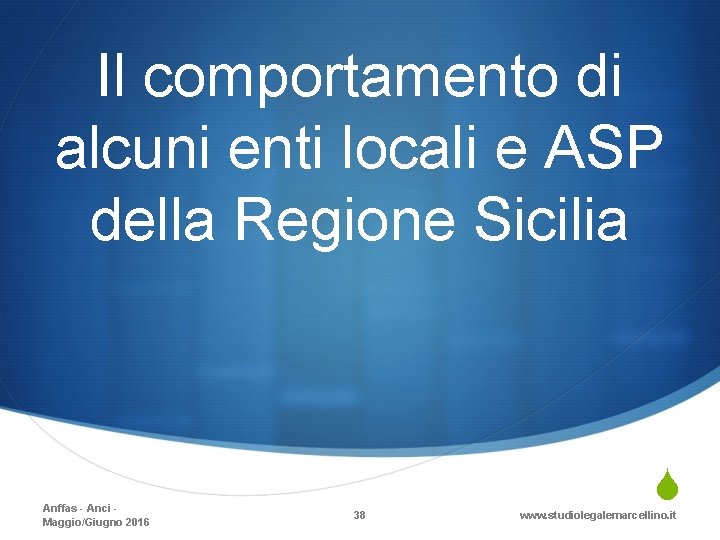 Il comportamento di alcuni enti locali e ASP della Regione Sicilia Anffas - Anci