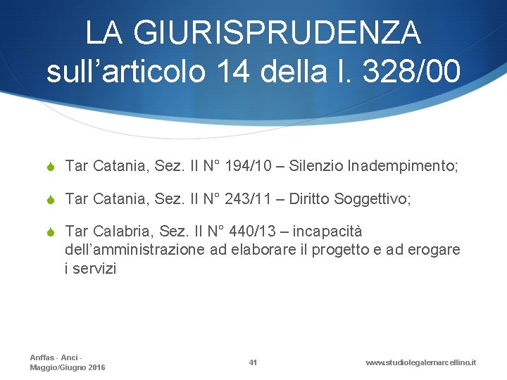 LA GIURISPRUDENZA sull’articolo 14 della l. 328/00 S Tar Catania, Sez. II N° 194/10