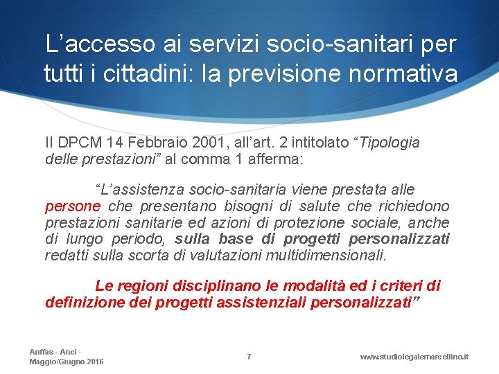 L’accesso ai servizi socio-sanitari per tutti i cittadini: la previsione normativa Il DPCM 14