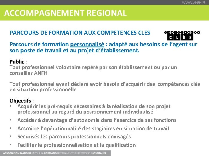 ACCOMPAGNEMENT REGIONAL PARCOURS DE FORMATION AUX COMPETENCES CLES Parcours de formation personnalisé : adapté