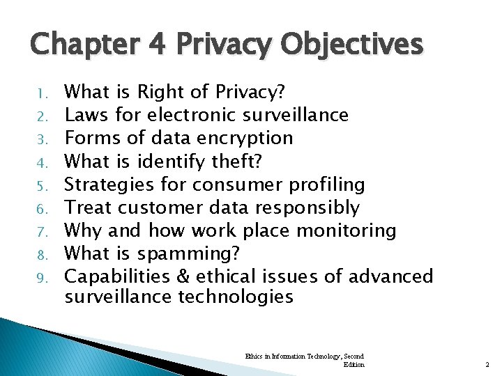 Chapter 4 Privacy Objectives 1. 2. 3. 4. 5. 6. 7. 8. 9. What
