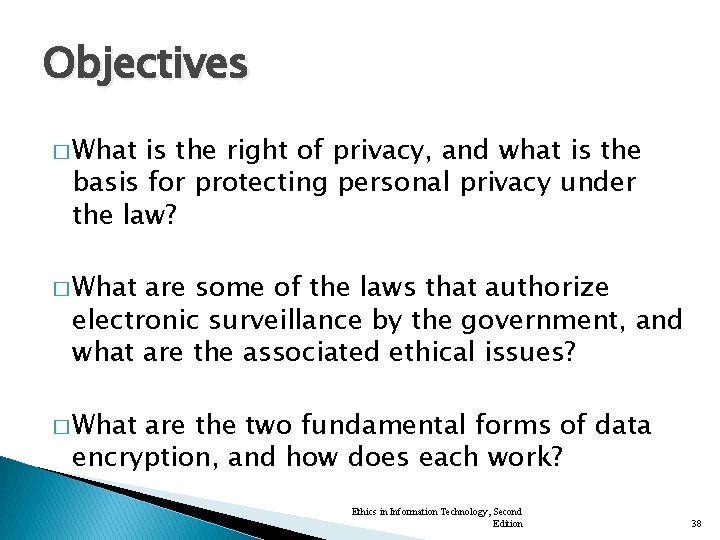 Objectives � What is the right of privacy, and what is the basis for