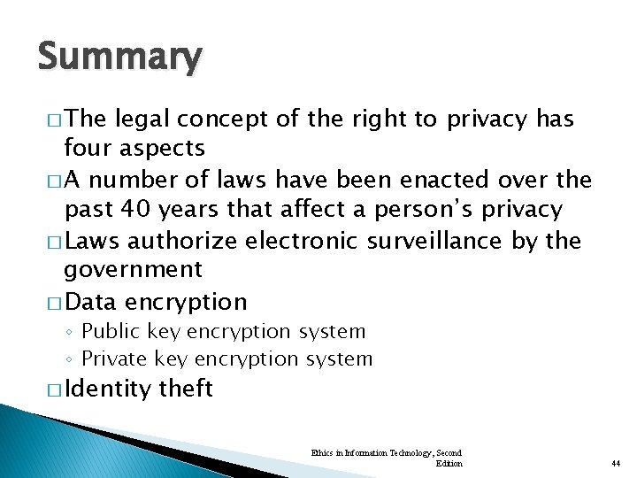 Summary � The legal concept of the right to privacy has four aspects �