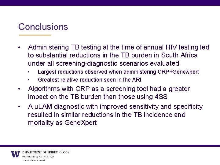 Conclusions • Administering TB testing at the time of annual HIV testing led to