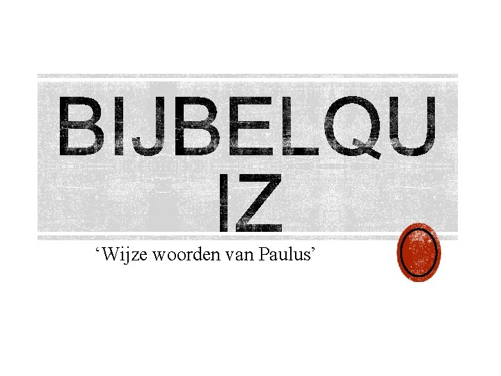 ‘Wijze woorden van Paulus’ 