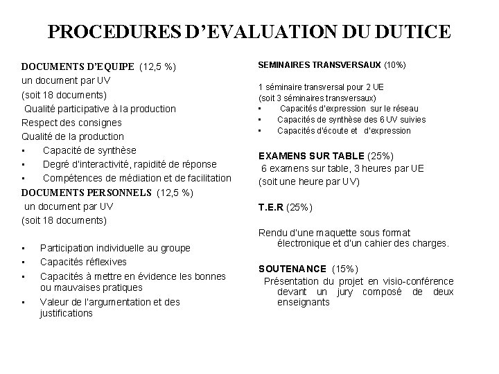 PROCEDURES D’EVALUATION DU DUTICE DOCUMENTS D’EQUIPE (12, 5 %) un document par UV (soit