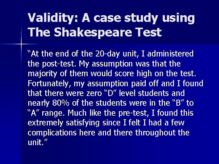 Validity: A case study using The Shakespeare Test “At the end of the 20