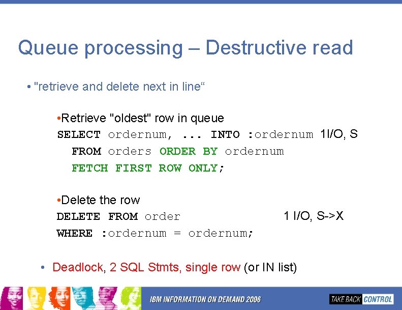 Queue processing – Destructive read • "retrieve and delete next in line“ • Retrieve Queue processing – Destructive read • "retrieve and delete next in line“ • Retrieve