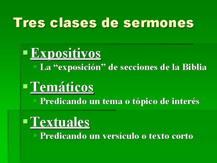 Tres clases de sermones § Expositivos § La “exposición” de secciones de la Biblia