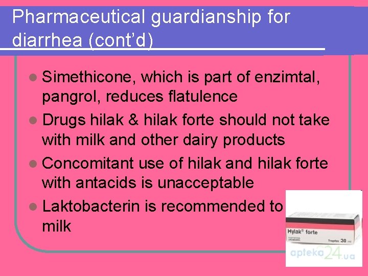 Pharmaceutical guardianship for diarrhea (cont’d) l Simethicone, which is part of enzimtal, pangrol, reduces Pharmaceutical guardianship for diarrhea (cont’d) l Simethicone, which is part of enzimtal, pangrol, reduces