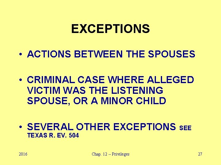 EXCEPTIONS • ACTIONS BETWEEN THE SPOUSES • CRIMINAL CASE WHERE ALLEGED VICTIM WAS THE