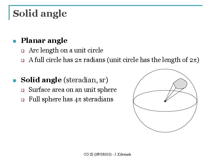 Solid angle n Planar angle q q n Arc length on a unit circle Solid angle n Planar angle q q n Arc length on a unit circle