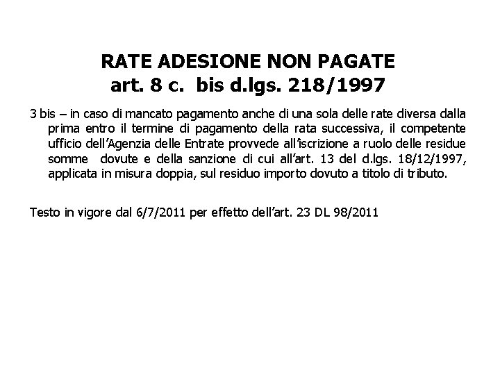 RATE ADESIONE NON PAGATE art. 8 c. bis d. lgs. 218/1997 3 bis –