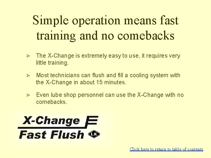 Simple operation means fast training and no comebacks ? The X-Change is extremely easy