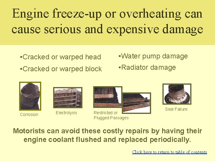 Engine freeze-up or overheating can cause serious and expensive damage • Cracked or warped