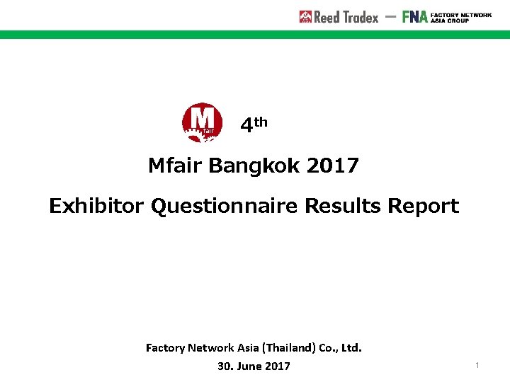 4 th Mfair Bangkok 2017 Exhibitor Questionnaire Results Report Factory Network Asia (Thailand) Co.