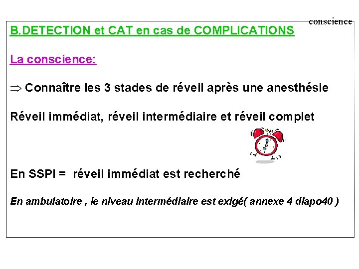 B. DETECTION et CAT en cas de COMPLICATIONS conscience La conscience: Connaître les 3