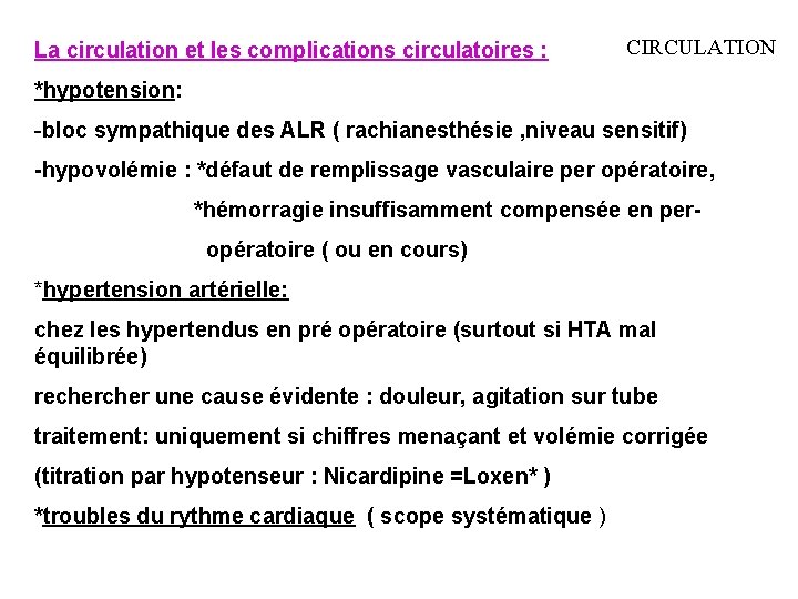 La circulation et les complications circulatoires : CIRCULATION *hypotension: -bloc sympathique des ALR (
