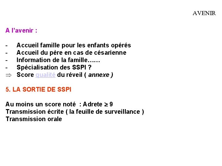 AVENIR A l’avenir : Accueil famille pour les enfants opérés Accueil du père en