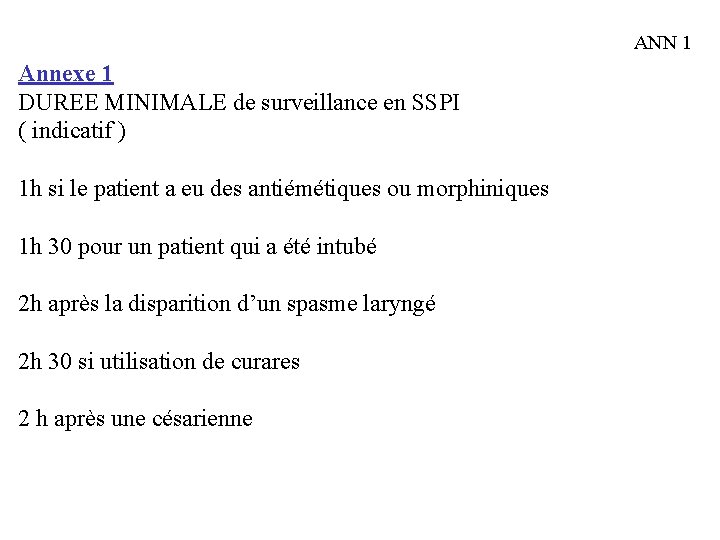 ANN 1 Annexe 1 DUREE MINIMALE de surveillance en SSPI ( indicatif ) 1