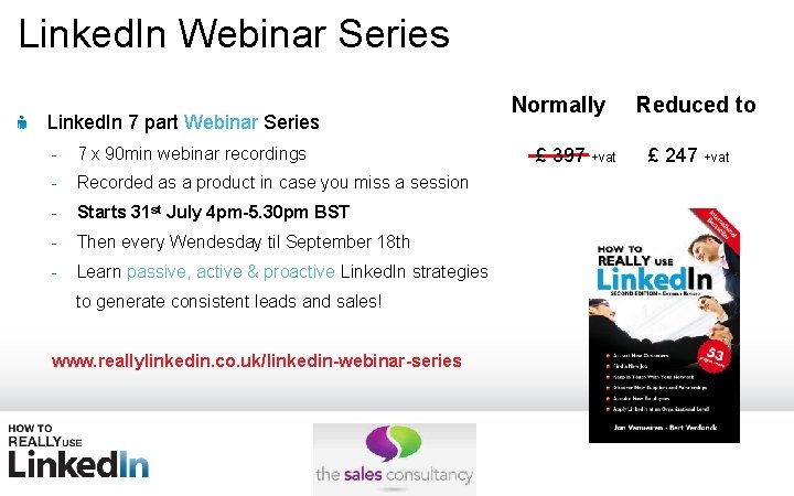 Linked. In Webinar Series Linked. In 7 part Webinar Series - 7 x 90