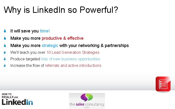 Why is Linked. In so Powerful? It will save you time! Make you more