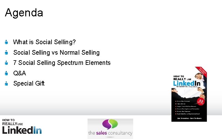 Agenda What is Social Selling? Social Selling vs Normal Selling 7 Social Selling Spectrum