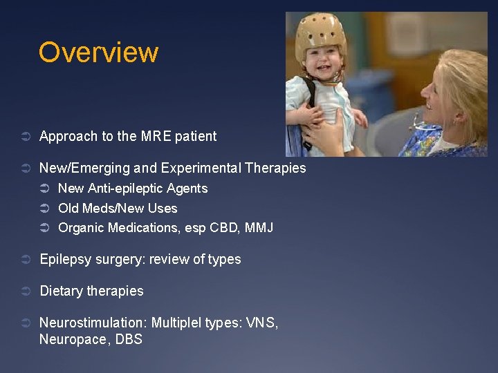 Overview Ü Approach to the MRE patient Ü New/Emerging and Experimental Therapies Ü New