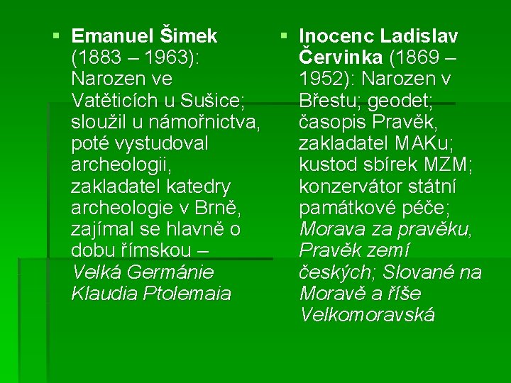 § Emanuel Šimek § Inocenc Ladislav (1883 – 1963): Červinka (1869 – Narozen ve