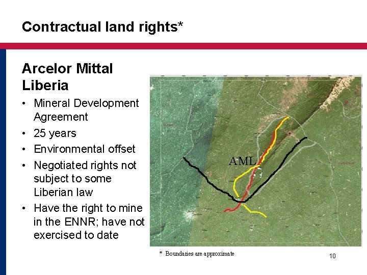 Contractual land rights* Arcelor Mittal Liberia • Mineral Development Agreement • 25 years •