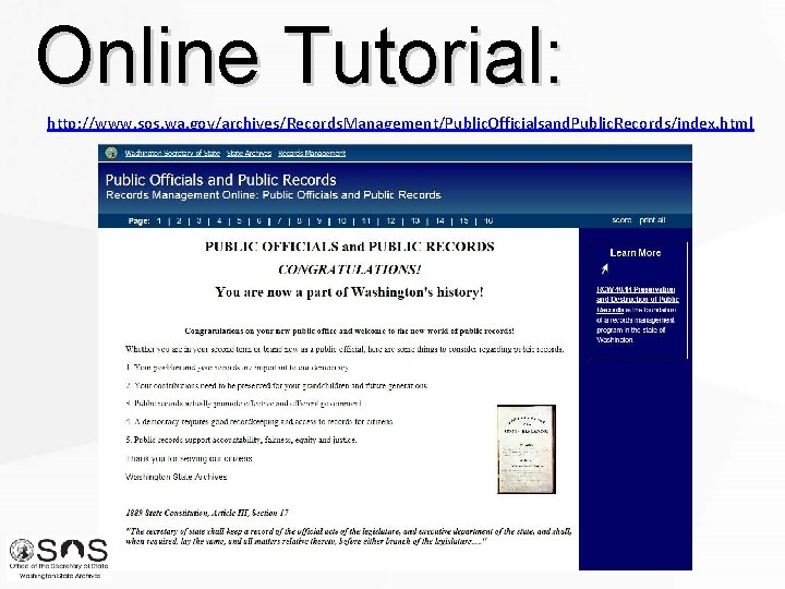 Online Tutorial: http: //www. sos. wa. gov/archives/Records. Management/Public. Officialsand. Public. Records/index. html Online Tutorial: http: //www. sos. wa. gov/archives/Records. Management/Public. Officialsand. Public. Records/index. html