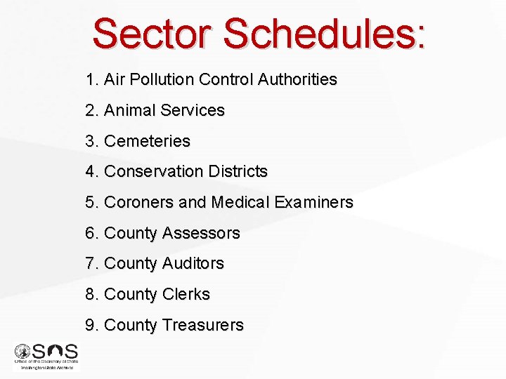 Sector Schedules: 1. Air Pollution Control Authorities 2. Animal Services 3. Cemeteries 4. Conservation Sector Schedules: 1. Air Pollution Control Authorities 2. Animal Services 3. Cemeteries 4. Conservation