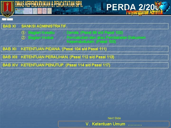 PERDA 2/2008 BAB XI SANKSI ADMINISTRATIF. ① Bagian Kesatu ② Bagian Kedua BAB XII