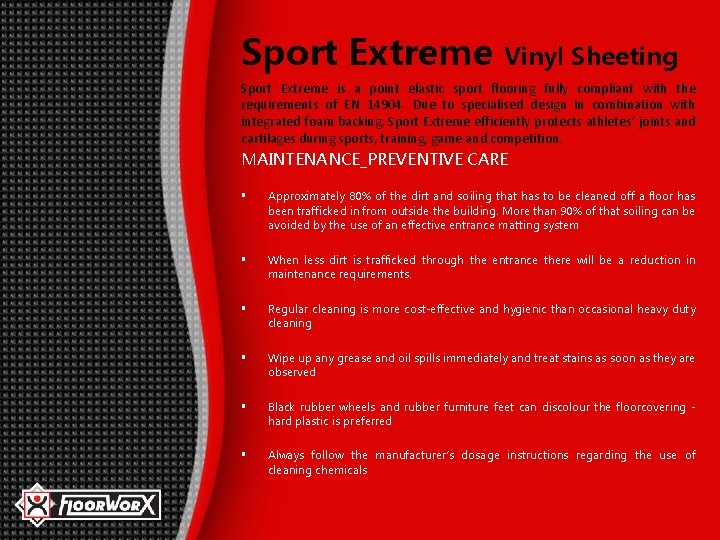 Sport Extreme Vinyl Sheeting Sport Extreme is a point elastic sport flooring fully compliant